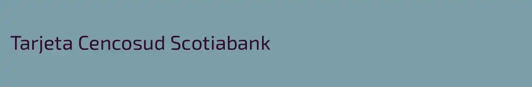 Tarjeta Cencosud Scotiabank
